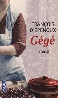 Couverture du livre Gégé - Francois D Epenoux