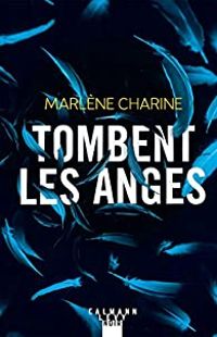 Couverture du livre Tombent les anges - Marlene Charine