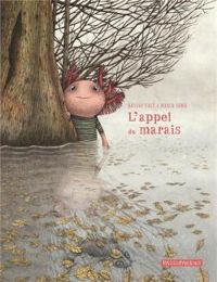 Couverture du livre L'appel du marais - Davide Cali