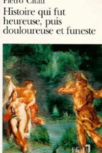 Couverture du livre Histoire qui fut heureuse - Pietro Citati