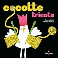 Couverture du livre Cocotte tricote - Christine Beigel - Christine Destours