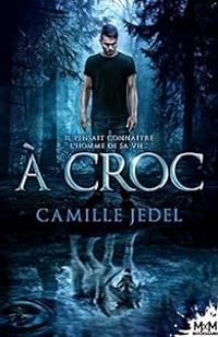 Camille Jedel - À croc