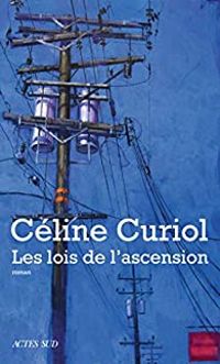 Couverture du livre Les lois de l'ascension - Celine Curiol