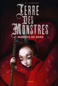 D.m. Cornish - Benjamin Lacombe - Terres des monstres: T.2 : Marques de sang