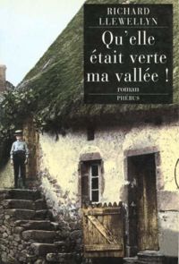 Richard Llewellyn - Qu'elle était verte ma vallée !