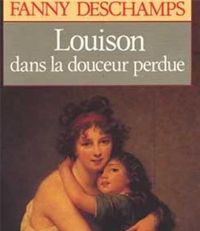 Couverture du livre Louison dans la douceur perdue - Fanny Deschamps