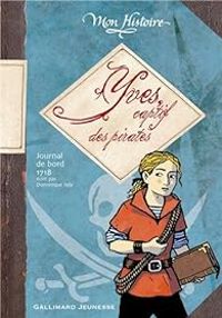 Couverture du livre Yves, captif des pirates : Avril-Août 1718 - Dominique Joly