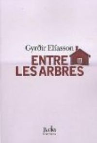 Gyrdir Eliasson - Entre les arbres