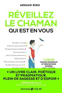 Couverture du livre Réveillez le chaman qui est en vous - Arnaud Riou