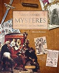 Couverture du livre Les grands mystères de l'Histoire de France - Renaud Thomazo