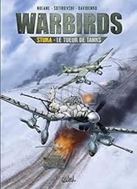 Richard D Nolane - Warbirds : Le tueur de tanks