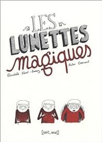 Christelle Huet Gomez - Jules Canouet - Les lunettes magiques