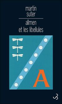 Martin Suter - Allmen et les libellules