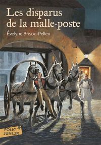 Couverture du livre Les Disparus de la malle-poste - Evelyne Brisou Pellen