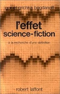 Couverture du livre L'effet science-fiction - Igor Et Grichka Bogdanoff