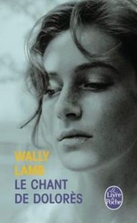 Wally Lamb - Le Chant de Dolorès