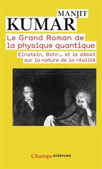 Couverture du livre Le grand roman de la physique quantique  - Manjit Kumar