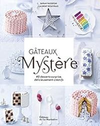 Couverture du livre Gâteaux mystères - Laurent Rouvrais - Sarah Vasseghi