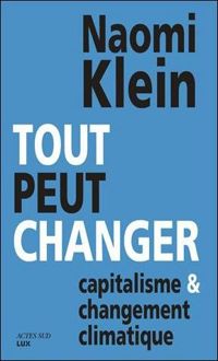 Naomi Klein - Tout peut changer