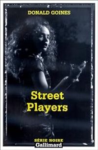 Couverture du livre Street Players - Donald Goines - Daniel Lemoine