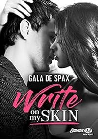 Couverture du livre Write on my skin - Gala De Spax