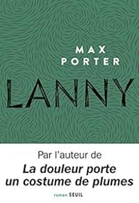 Couverture du livre Lanny - Max Porter