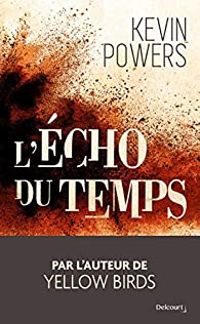 Kevin Powers - L'écho du temps