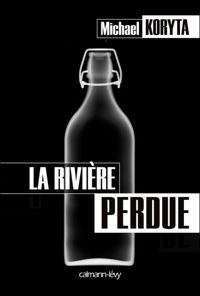 Couverture du livre La Rivière perdue - Michael Koryta