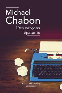 Couverture du livre Des garçons épatants - Michael Chabon