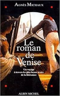 Agnes Michaux - Le roman de Venise