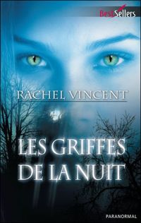 Rachel Vincent - LES GRIFFES DE LA NUIT