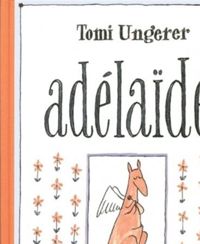 Couverture du livre Adelaïde - Tomi Ungerer