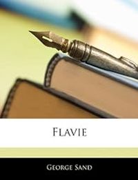 Couverture du livre Flavie - George Sand - Danielle Bahiaoui