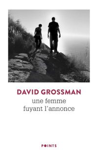 Couverture du livre Une femme fuyant l'annonce - David Grossman