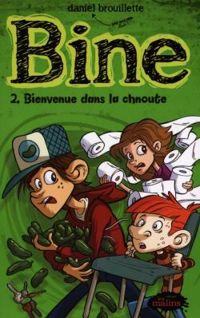 Couverture du livre Bienvenue dans la chnoute - Daniel Brouillette