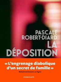 Couverture du livre La Déposition (IC.VERGE) - Pascale Robert Diard