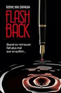 Couverture du livre Flash Back - Robyne Max Chavalan