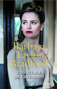 Barbara Taylor Bradford - L'héritage de Cavendon