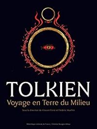 Vincent Ferre - Frederic Manfrin - Tolkien - Voyage en Terre du Milieu