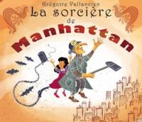 Gregoire Vallancien - La sorcière de Manhattan