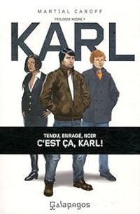 Martial Caroff - Karl : Trilogie noire