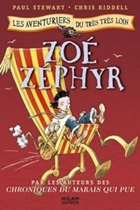 Couverture du livre Zoé Zéphyr - Paul Stewart - Chris Riddell