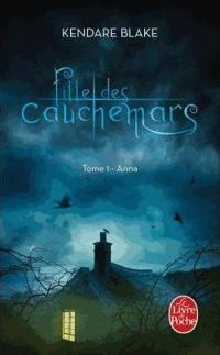 Kendare Blake - Anna (Fille des cauchemars