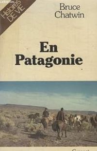 Bruce Chatwin - En Patagonie