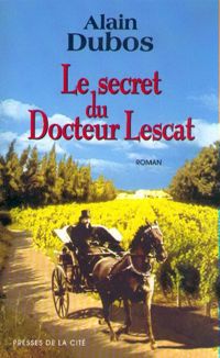 Dubos - Alain Dubos - Le Secret du Docteur Lescat