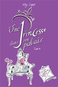 Couverture du livre Une Princesse dans son palais - Meg Cabot - Josette Chicheportiche