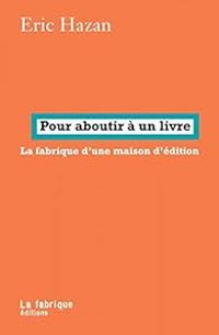 Couverture du livre Pour aboutir à un livre - Ric Hazan