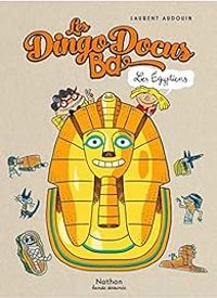 Couverture du livre Les DingoDocus BD : L'Egypte - Laurent Audouin