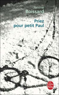 Janine Boissard - Priez pour petit Paul