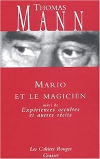 Thomas Mann - Mario et le magicien 